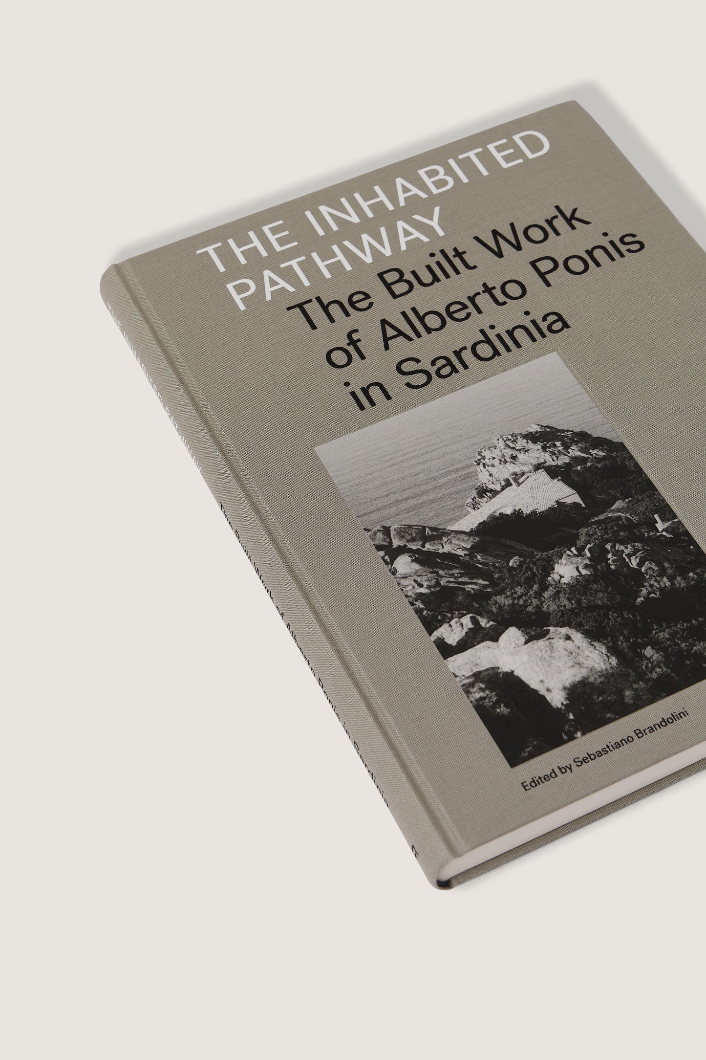 BOOK "THE INHABITED PATHWAY : THE BUILT WORK OF ALBERTO PONIS IN SARDINIA"